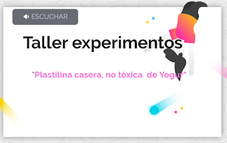 https://view.genial.ly/5eb92294d236a10cfac67a7d/video-presentation-taller-experimentos-plastilina-casera