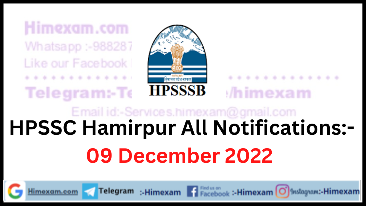 HPSSC Hamirpur All Notifications:- 09 December 2022