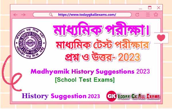 Madhyamik History Suggestion 2023 [Test Exams]