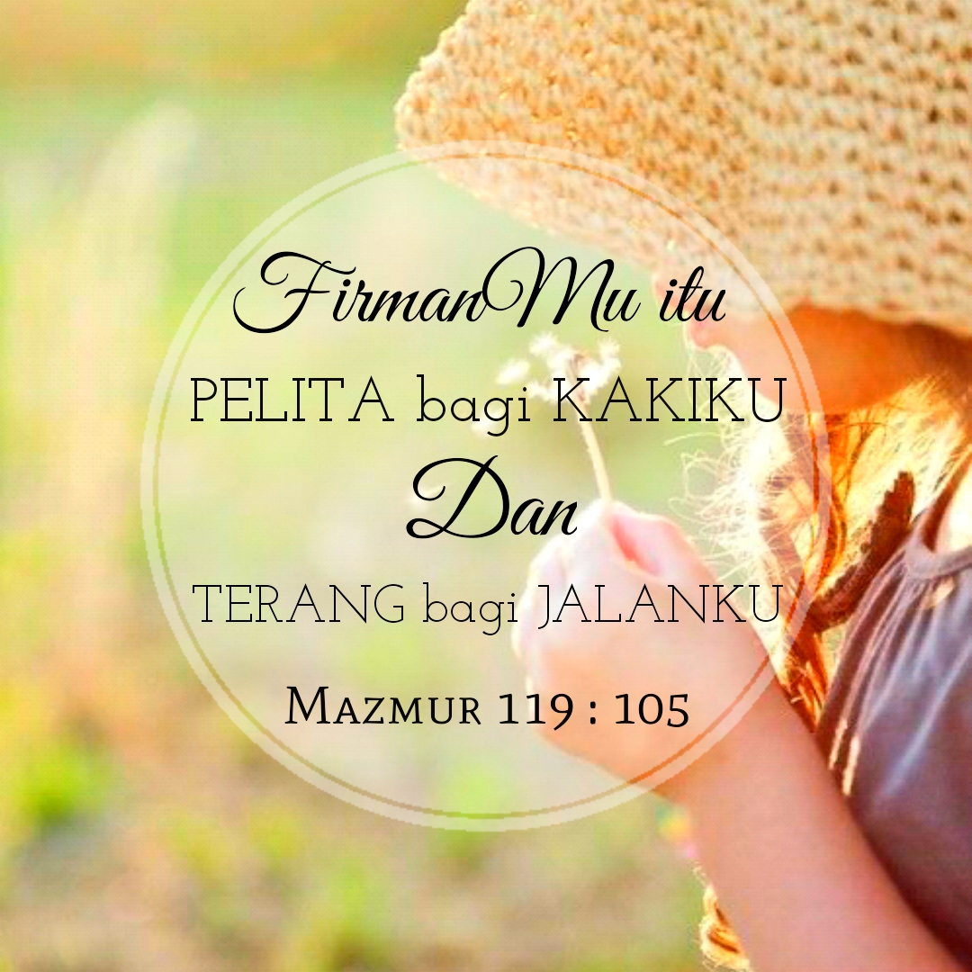 Kata Bijak Blessing Words: Ayat Emas Alkitab Mazmur 119 : 105