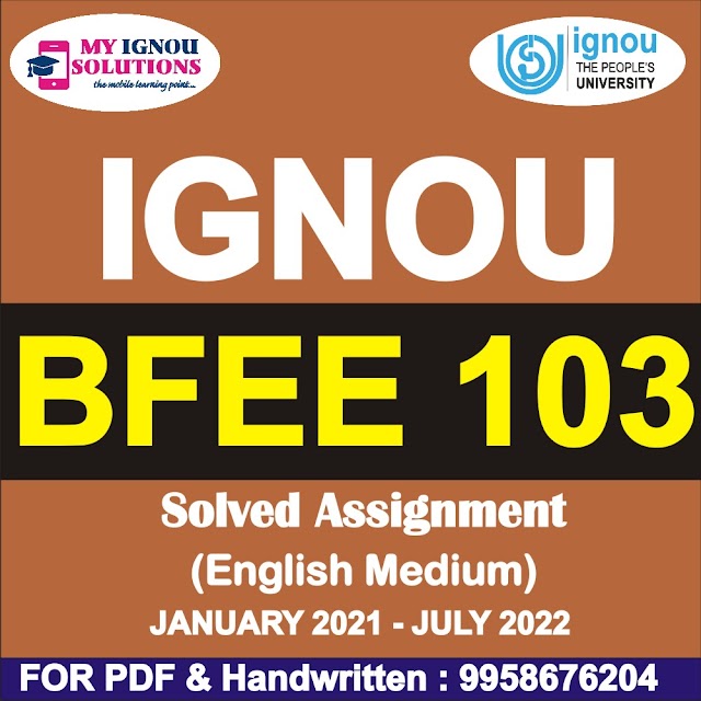 BFEE 103 Solved Assignment 2021-22