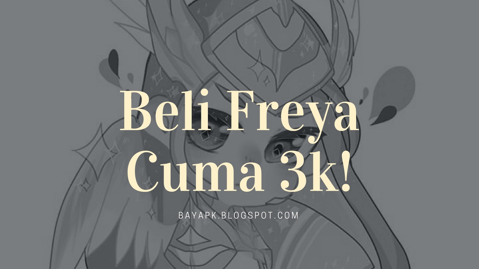 CUMA 3K Begini Cara Beli Freya Di Mobile Legend Dengan Pulsa