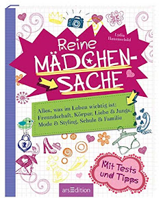 Reine Mädchensache: Alles, was im Leben wichtig ist: Freundschaft, Körper, Liebe & Jungs, Mode & Styling, Schule & Familie | Ratgeber für die Pubertät ab 10 Jahren