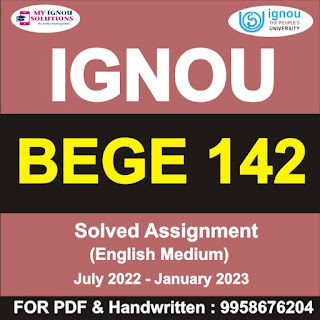 bege 142 study material pdf; ignou assignment bege 145; bege 142 question paper; bege 145 solved assignment; bege 143 assignment; bege 142 subject name; bege 142 solved assignment 2021-22; bege 142 solved assignment 2021 2022