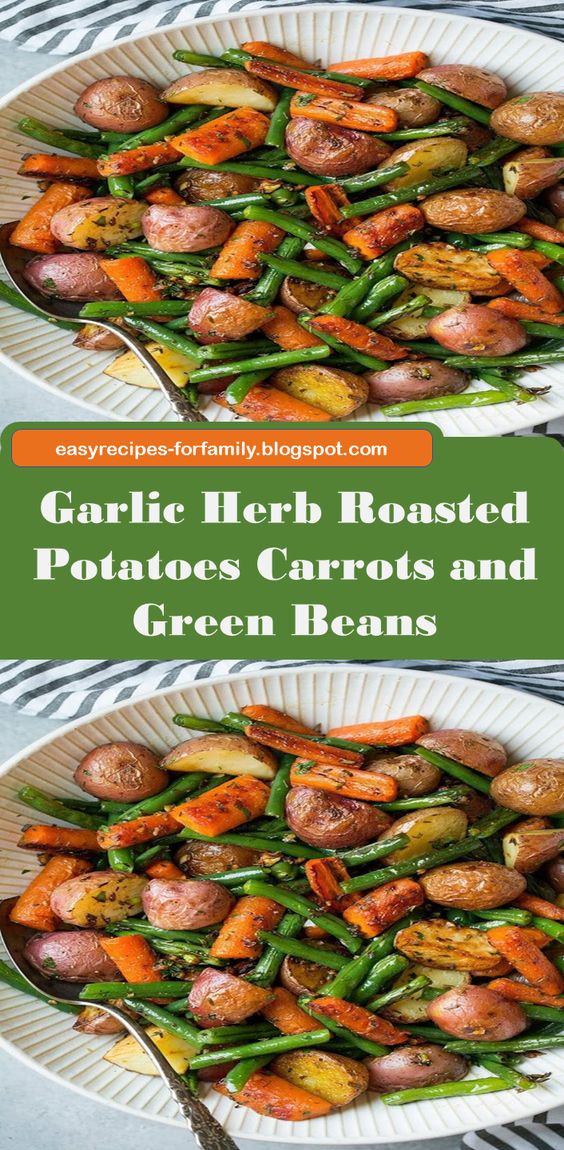 Garlic Herb Roasted Potatoes Carrots and Green Beans Recipe on Yummly. @yummly #recipe