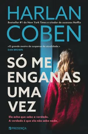 A Sair do Forno: Só Me Enganas uma Vez de Harlan Coben
