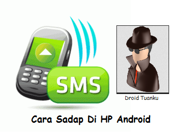Cara Sadap SMS, WA (Whatsapp), Line di Android