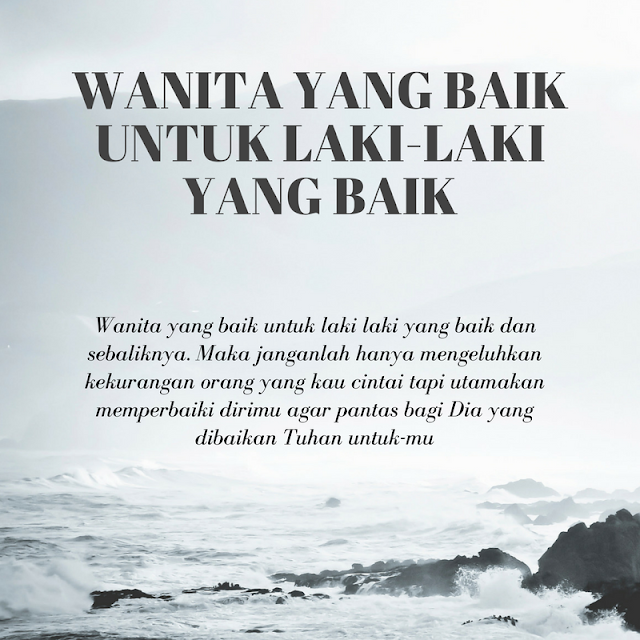 Wanita yang baik untuk laki laki yang baik dan sebaliknya