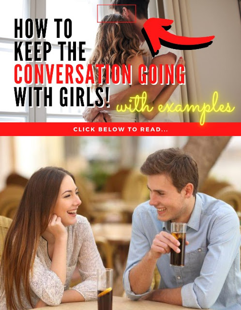 10 Ways to Keep a Conversation Going with a Girl