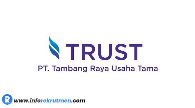 Rekrutmen PT Tambang Raya Usaha Tama Terbaru Juli 2021