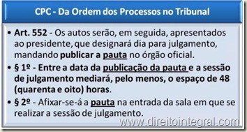 CPC - Código de Processo Civil - Art. 552 - Inclusão do Processo em Pauta de Julgamento.