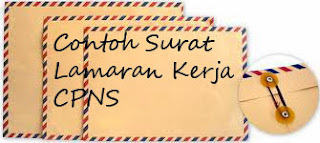 Contoh Surat Lamaran Kerja CPNS - Contoh Surat