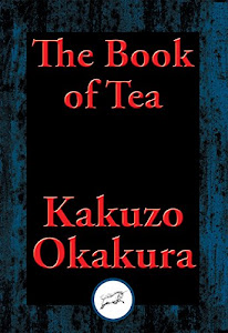 The Book of Tea: With Linked Table of Contents (English Edition)