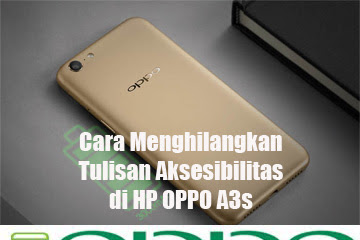 √ Cara Menghilangkan Goresan Pena Aksesibilitas Di Hp Oppo A3s