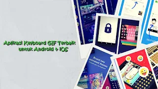 Aplikasi Keyboard GIF Terbaik untuk Android & iOS