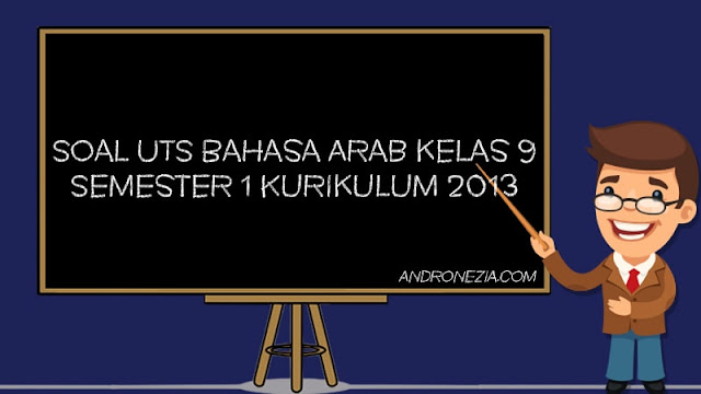 Soal UTS Bahasa Arab Kelas 9 MTS Semester 1