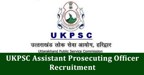 Assistant Prosecuting Officer 2016 Recruitment Openings - 26 UKPSC jobs in Haridwar (uttarakhand)-www.ukpsc.gov.in