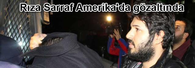 Rıza Sarraf Amerika'da gözaltında