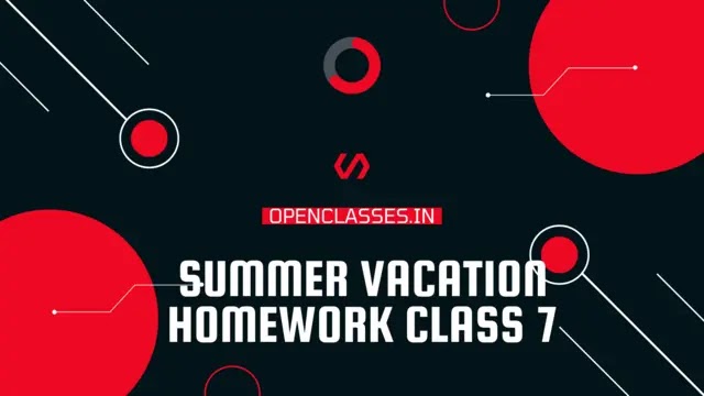 summer vacation homework class 7