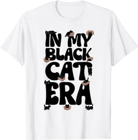 In My Black Cat Era Shirt, Funny Black cat T-Shirt, Cute  Black Cat Shirt