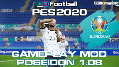 PES 2020 Gameplay Mod POSEIDON by Holland (PES 2020 1.08.00)