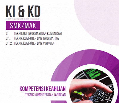 KI-KD SMK/MAK TKJ sesuai SK DIRJEN Nomor: 330/D.D5/KEP/KR/2017 