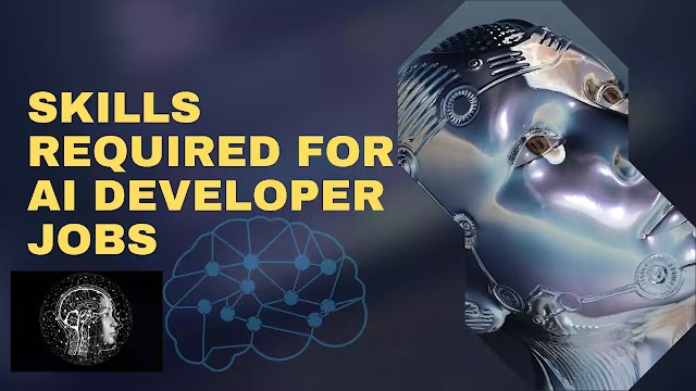 AI Developer Skills - 4 Key Skills to Focus on When Looking for a Job