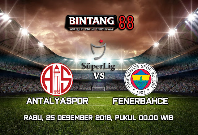 Prediksi Antalyaspor vs Fenerbahce 25 Desember 2018