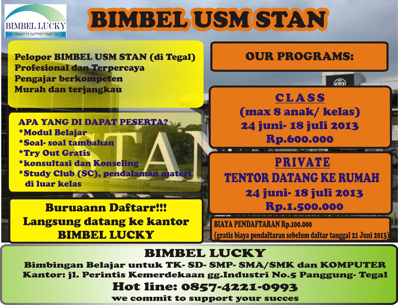 Bimbingan Belajar USM STAN menyiapkan lulusan SMA dan sedrajat untuk meraih mimpinya melanjutkan kuliah di STAN "Make your dream e true"