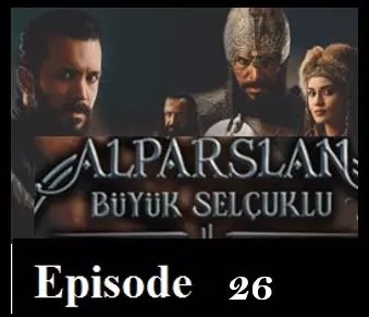 Alparslan Episode 26 Urdu Subtitles