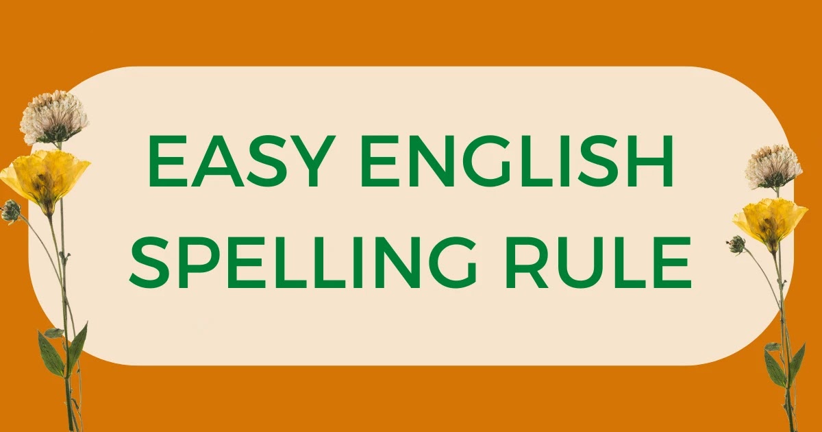 English spelling and pronunciation easy rule-11