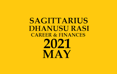 2021 May Sagittarius Career Astrology Predictions