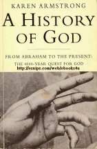 A History Of God The 4 000 Year Quest Of Judaism Christianity And Islam