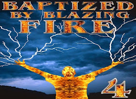 Baptize by Blazing Fire