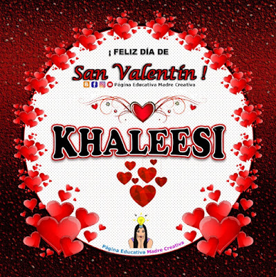 Feliz Día de San Valentín - Nombre Khaleesi