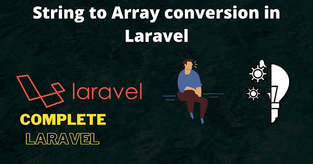 String to Array Conversion in Laravel - StudyWithKishan