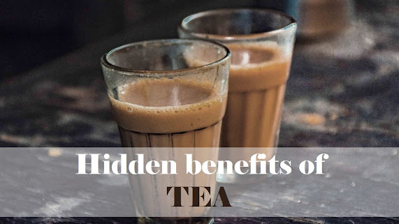 Hidden benefits of Tea