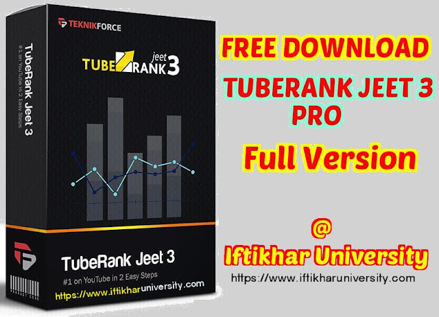 Free Download TubeRank Jeet 3 Pro Full Version - Iftikhar University