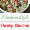 The Best Ever Mexican-Style Shrimp Ceviche Recipe