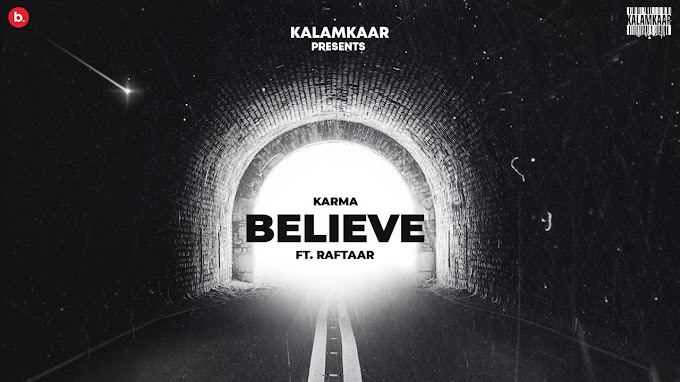 Jo Tu Chahega (Believe) Lyrics – Karma x Raftaar | New Hindi Song 2021 