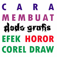 Membuat Tulisan efek horor COREL DRAW