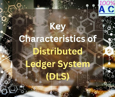 Key Characteristics of Distributed Ledger System