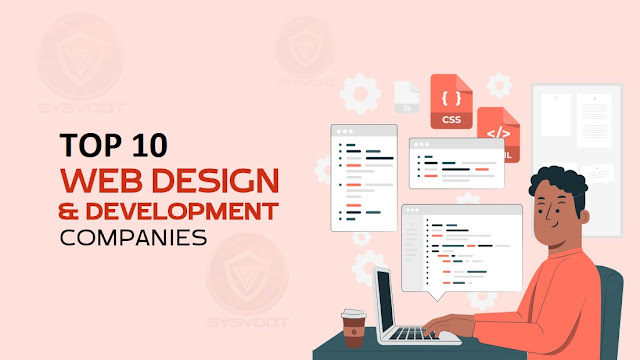 Top 10 Web Design and Development Company 2023 Sysvoot