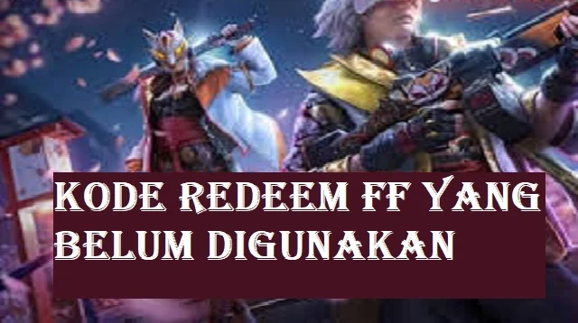 Kode Redeem FF Yang Belum Digunakan