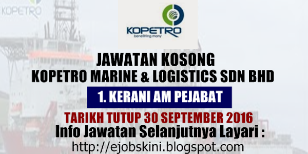 Jawatan Kosong Kopetro Marine & Logistics Sdn Bhd - 30 September 2016