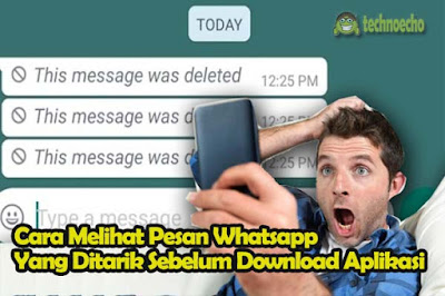 cara mengatasi pesan whatsapp yang telah dihapus di hp android