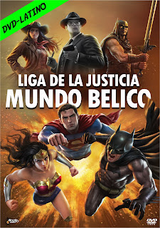 LIGA DE LA JUSTICIA – MUNDO BELICO – JUSTICE LEAGUE – WARWORLD – DVD-5 – DUAL LATINO – 2023 – (VIP)