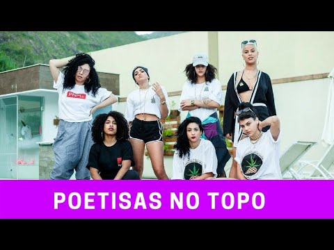 "Poetisas no Topo" Com Mariana Mello, Nabrisa, Karol de Souza, Azzy, Souto, Bivolt & Drik Barbosa [Conferi]