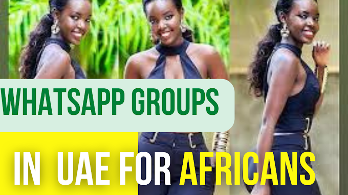 0ver 1000 Africans in UAE or Dubai Whatsapp Groups Links You Can join Today for free