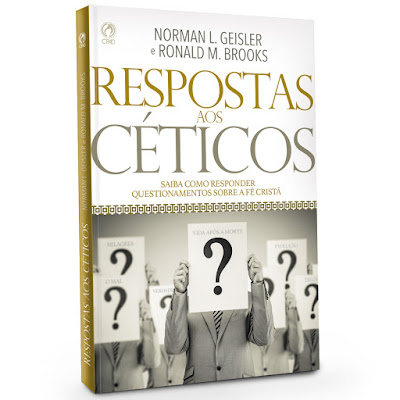 Respostas aos Céticos - Normam L. Geisler e Ronald M. Brooks